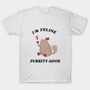 I'M Feline Purrity Good T-Shirt